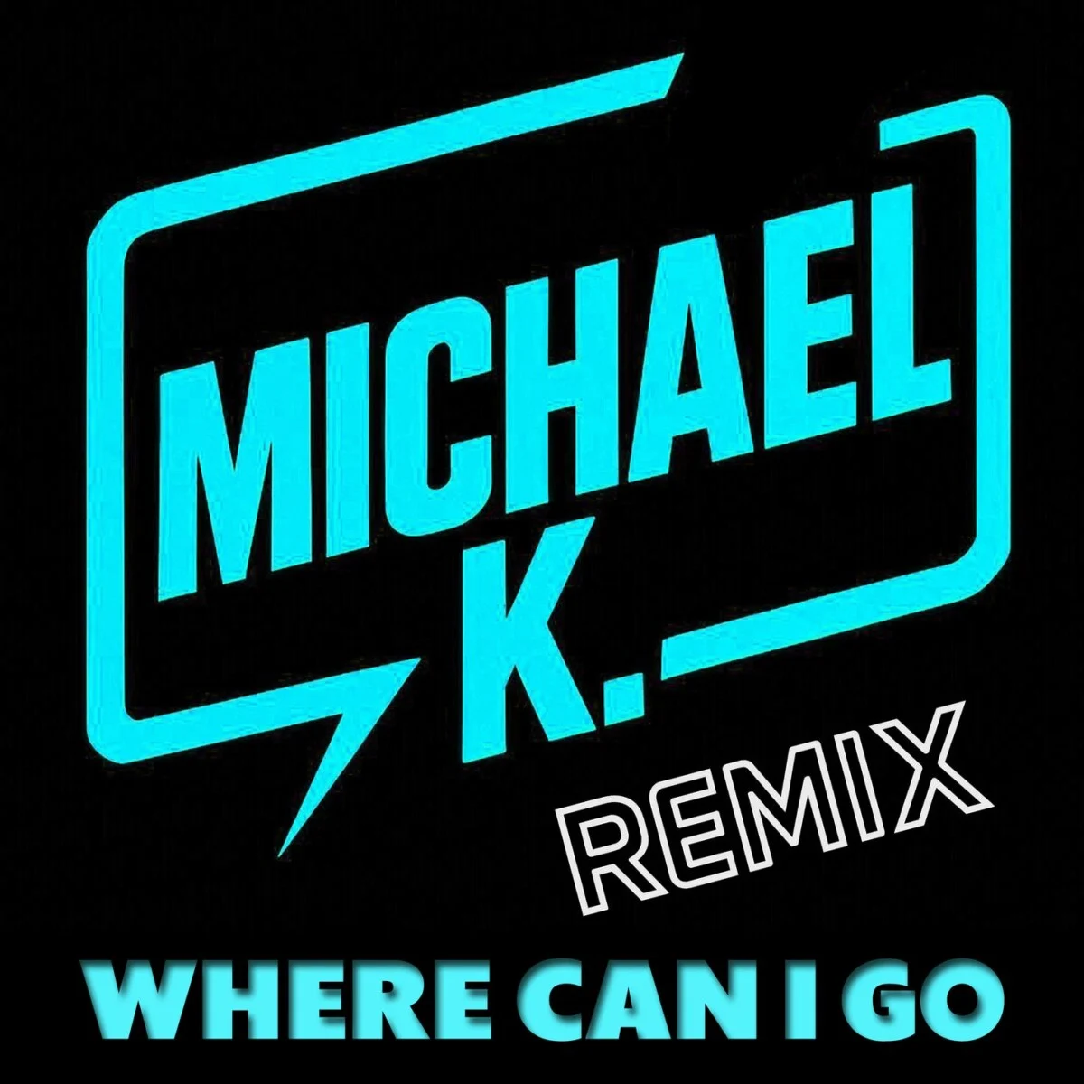 Image for Where Can I Go (Remix)